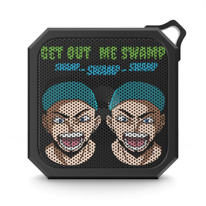 TreyGo "Get Out Me Swamp" Bluetooth Speaker