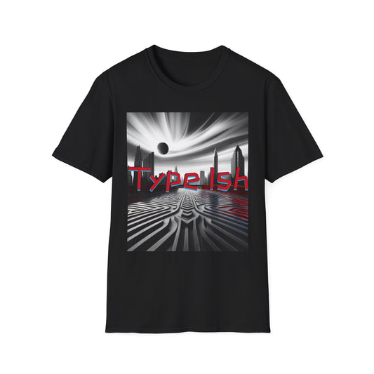 Type ish - Softstyle T-Shirt - Unisex